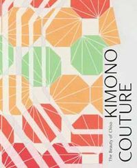 Cover image for Kimono Couture: The Beauty of Chiso