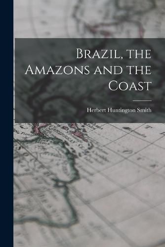 Cover image for Brazil, the Amazons and the Coast