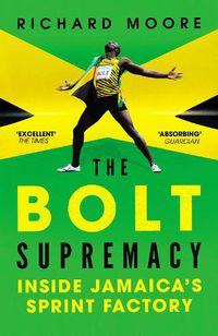 Cover image for The Bolt Supremacy: Inside Jamaica's Sprint Factory
