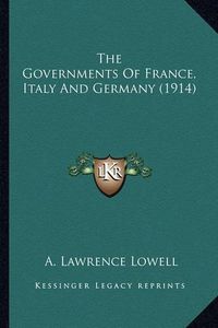 Cover image for The Governments of France, Italy and Germany (1914)