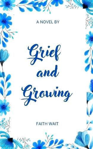 Cover image for Grief and Growing