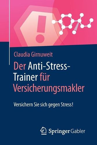 Cover image for Der Anti-Stress-Trainer Fur Versicherungsmakler: Versichern Sie Sich Gegen Stress!