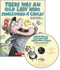 Cover image for There Was an Old Lady Who Swallowed a Chick!