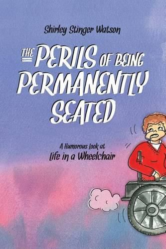 The Perils of Being Permanently Seated: A Humorous Look at Life in a Wheelchair