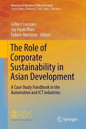 Cover image for The Role of Corporate Sustainability in Asian Development: A Case Study Handbook in the Automotive and ICT Industries