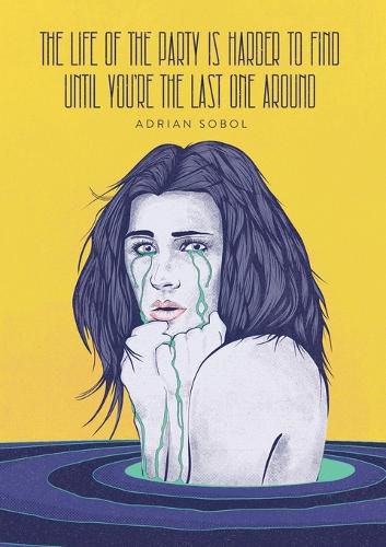 Cover image for The Life of the Party Is Harder to Find Until You're the Last One Around