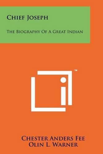 Cover image for Chief Joseph: The Biography of a Great Indian