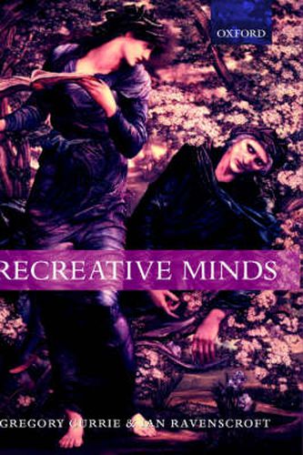 Cover image for Recreative Minds: Imagination in Philosophy and Psychology