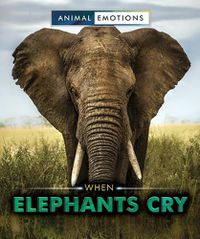 Cover image for When Elephants Cry