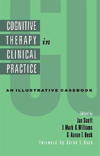 Cover image for Cognitive Therapy in Clinical Practice: An Illustrative Casebook