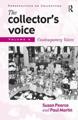 Cover image for The Collector's Voice: Critical Readings in the Practice of Collecting: Volume 4: Contemporary Voices