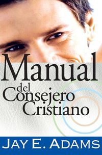 Cover image for Manual del Consejero Cristiano