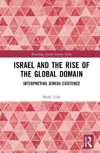 Cover image for Israel and the Rise of the Global Domain