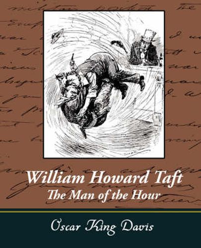 Cover image for William Howard Taft - The Man of the Hour