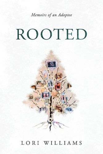 Cover image for Rooted: Memoirs of an Adoptee