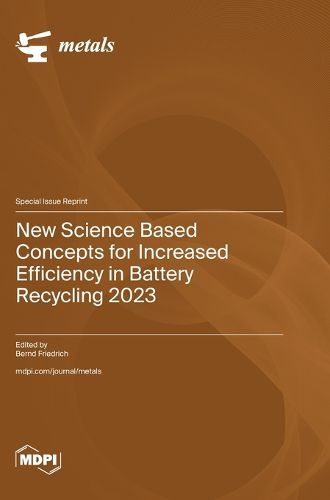 Cover image for New Science Based Concepts for Increased Efficiency in Battery Recycling 2023