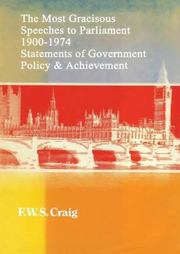 Cover image for The Most Gracious Speeches to Parliament 1900-1974: Statements of Government Policy and Achievements