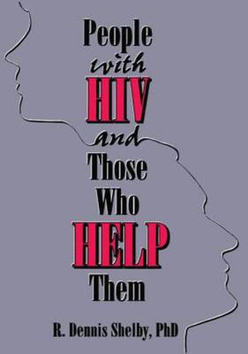 Cover image for People With HIV and Those Who Help Them: Challenges, Integration, Intervention