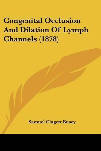 Cover image for Congenital Occlusion and Dilation of Lymph Channels (1878)