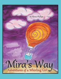 Cover image for Mira's Way: Adventures of a Whirling Girl