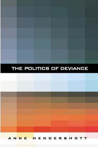 Cover image for The Politics of Deviance