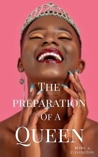 Cover image for The Preparation Of A Queen