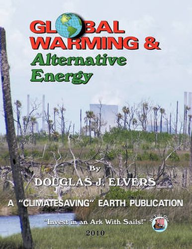 Cover image for Global Warming & Alternate Energy: A  Climatesaving  Earth Publication