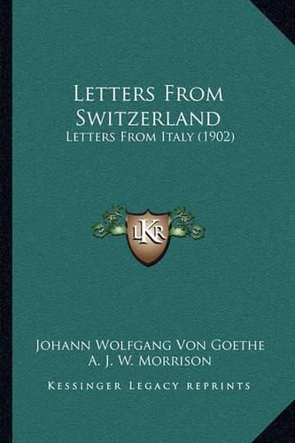 Letters from Switzerland: Letters from Italy (1902)