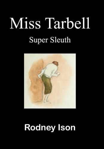 Cover image for Miss Tarbell: Super sleuth