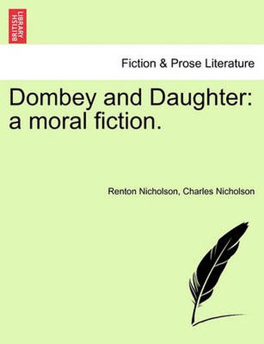 Cover image for Dombey and Daughter: A Moral Fiction.