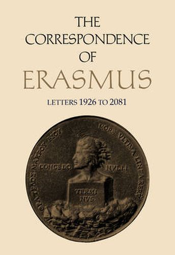 Cover image for The Correspondence of Erasmus: Letters 1926 to 2081, Volume 14