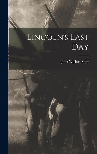 Cover image for Lincoln's Last Day