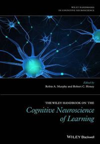 Cover image for The Wiley Handbook on the Cognitive Neuroscience of Learning