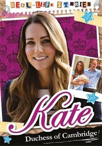 Cover image for Real-life Stories: Kate, Duchess of Cambridge