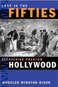 Cover image for Lost in the Fifties: Recovering Phantom Hollywood