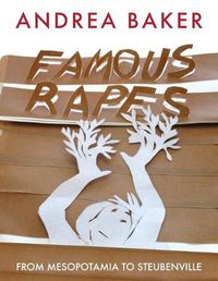 Cover image for Famous Rapes: From Mesopotamia to Steubenville