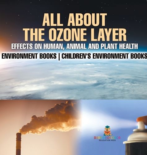 Cover image for All About The Ozone Layer