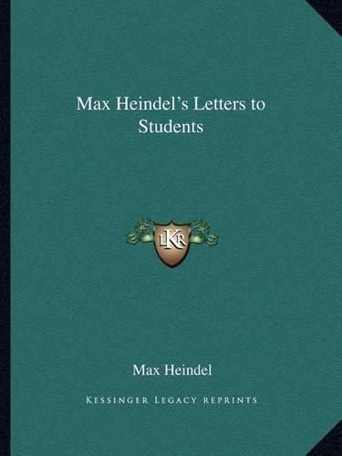 Max Heindel's Letters to Students