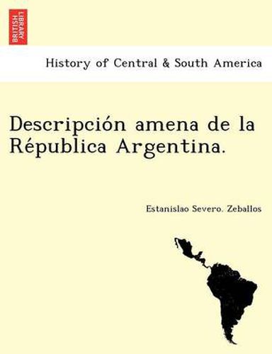 Cover image for Descripcio n amena de la Re publica Argentina.