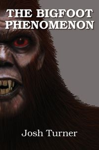 Cover image for The Bigfoot Phenomenon