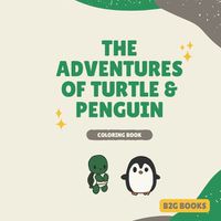 Cover image for The Adventures of Turtle & Penguin