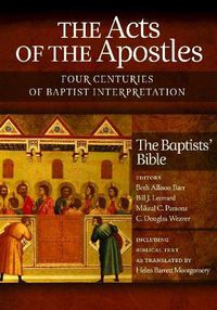 Cover image for The Acts of the Apostles: Four Centuries of Baptist Interpretation