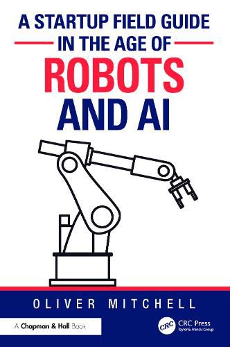 Cover image for A Startup Field Guide in the Age of Robots and AI