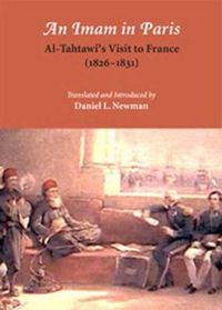 Cover image for An Imam in Paris: Al-Tahtawi's Visit to France (1826-31)