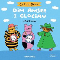 Cover image for Ceri a Deri: Dim Amser i Glociau