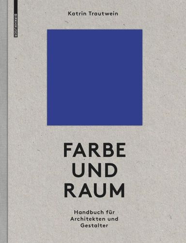 Cover image for Farbe und Raum: Ein Handbuch fur Architekten und Gestalter