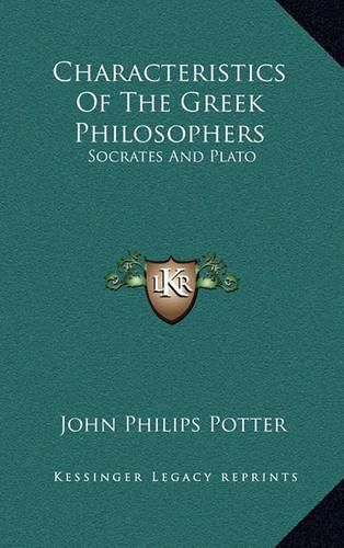 Characteristics of the Greek Philosophers: Socrates and Plato