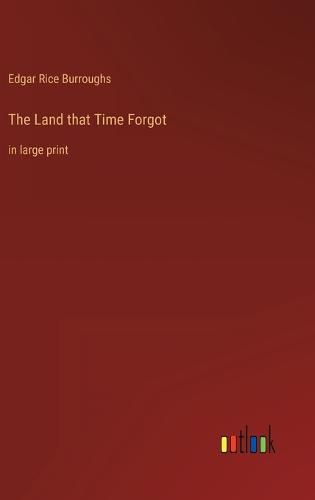 Cover image for The Land that Time Forgot