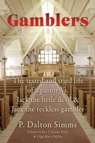 Cover image for Gamblers: The tested and tried life of a pastor Vs. Jack the little devil & Jack the reckless gambler