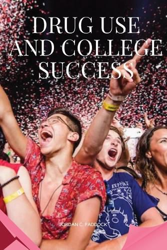 Cover image for Drug Use and College Success